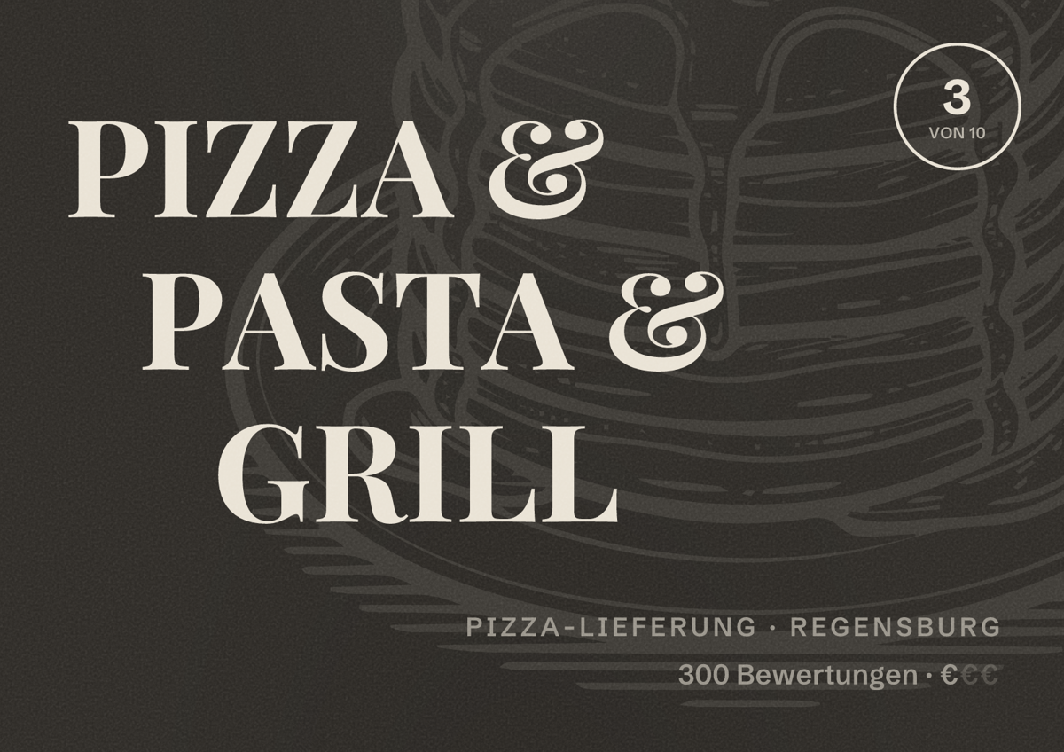 Illustriertes Poster von PIZZA & PASTA & GRILL, Pizza-Lieferung in Regensburg: Bewertung 3 von 10 aus 300 Bewertungen, Preisniveau €
