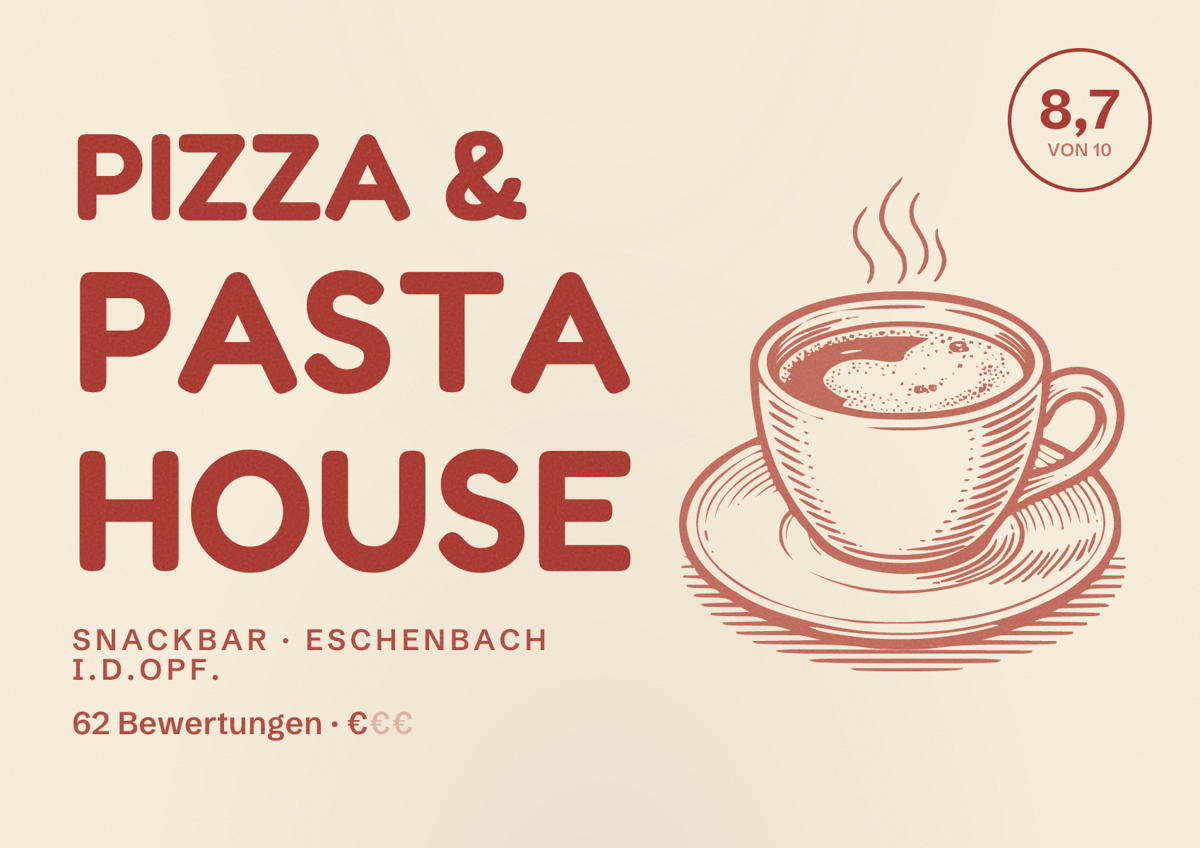 Illustriertes Poster von Pizza & Pasta House, Snackbar in Eschenbach i.d.OPf.: Bewertung 8,7 von 10 aus 62 Bewertungen, Preisniveau €