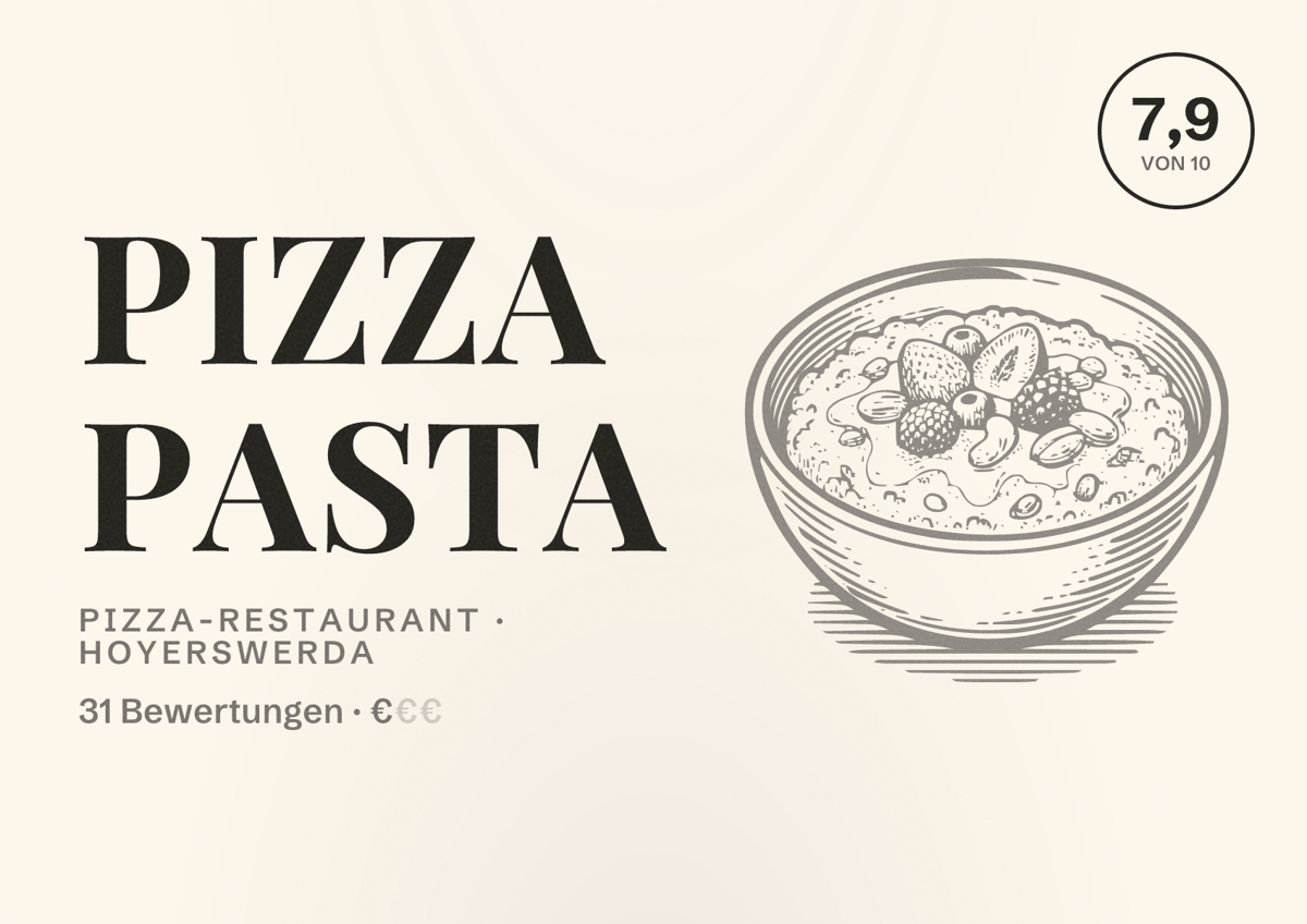 Illustriertes Poster von PIZZA PASTA, Pizza-Restaurant in Hoyerswerda: Bewertung 7,9 von 10 aus 31 Bewertungen, Preisniveau €