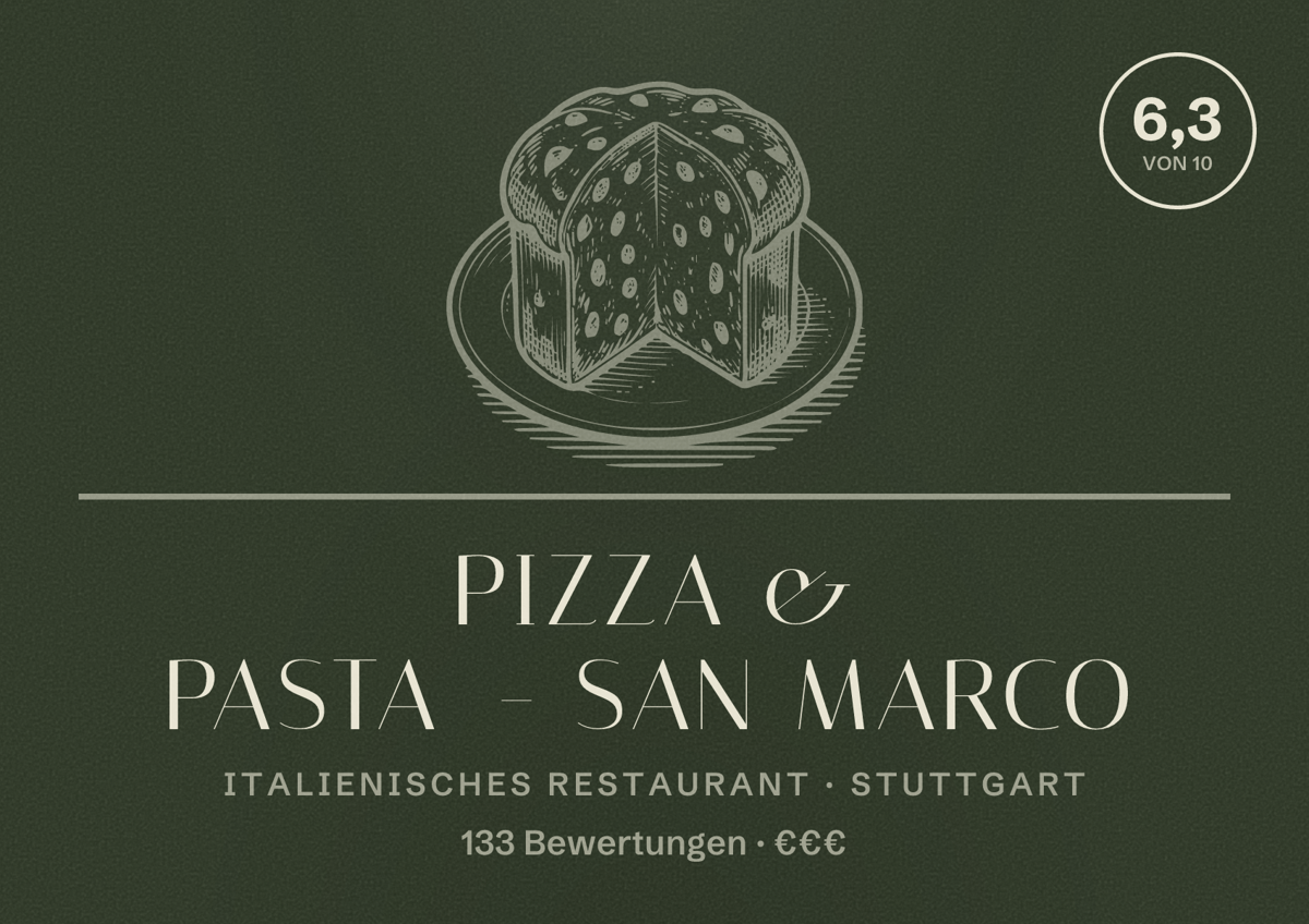 Illustriertes Poster von PIZZA & PASTA - San Marco, Italienisches Restaurant in Stuttgart: Bewertung 6,3 von 10 aus 133 Bewertungen, Preisniveau €€€