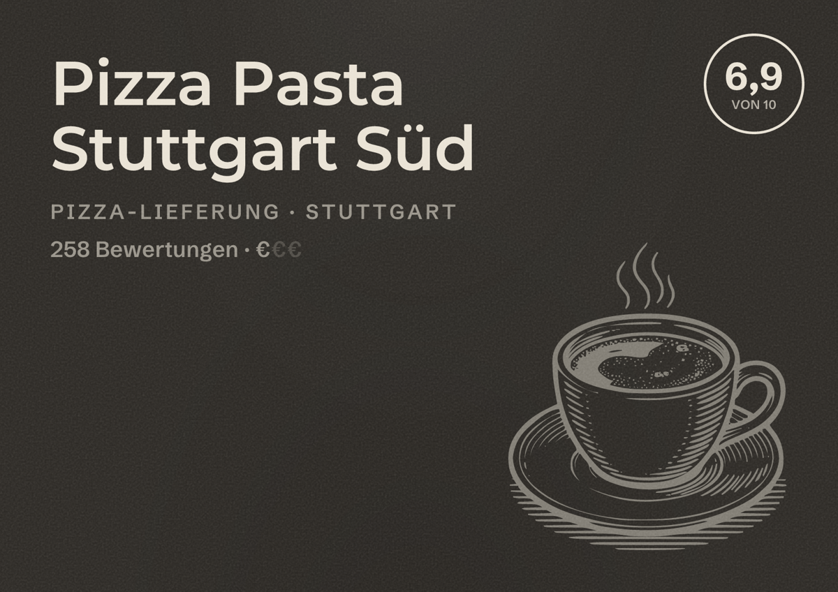 Illustriertes Poster von Pizza Pasta Stuttgart Süd, Pizza-Lieferung in Stuttgart: Bewertung 6,9 von 10 aus 258 Bewertungen, Preisniveau €