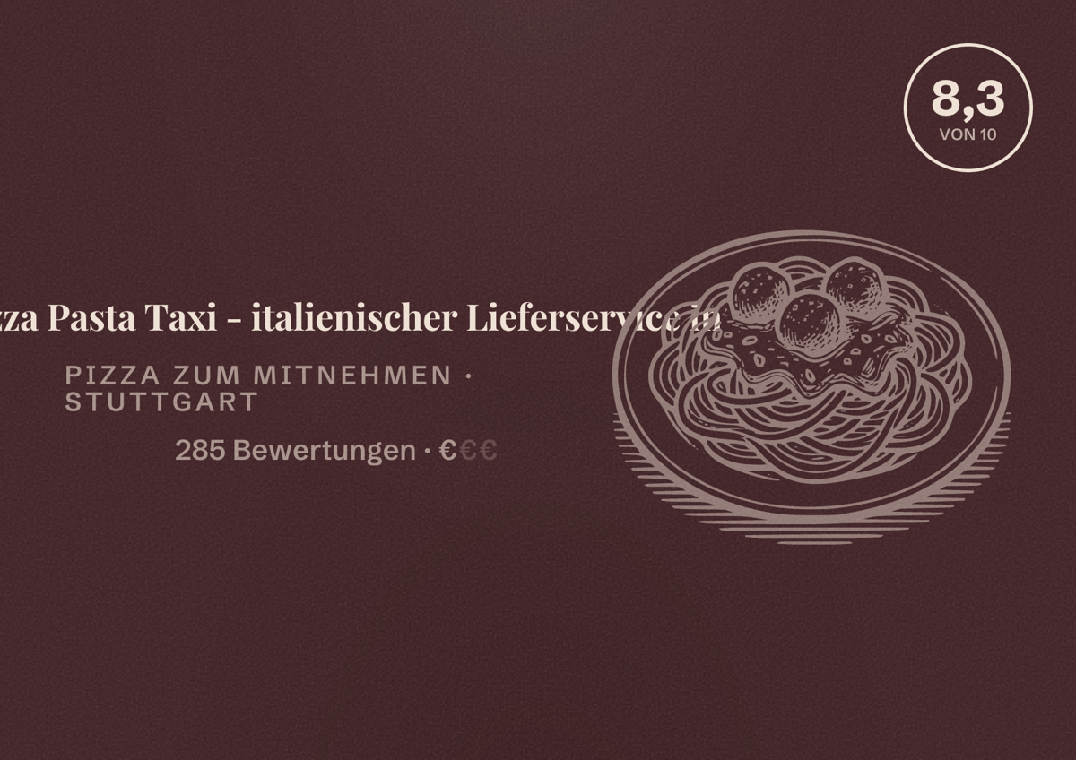 Illustriertes Poster von Pizza Pasta Taxi - italienischer Lieferservice in, Pizza zum Mitnehmen in Stuttgart: Bewertung 8,3 von 10 aus 285 Bewertungen, Preisniveau €