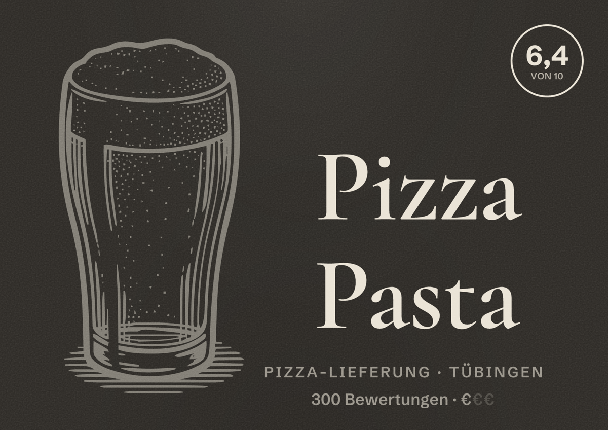 Illustriertes Poster von Pizza Pasta, Pizza-Lieferung in Tübingen: Bewertung 6,4 von 10 aus 300 Bewertungen, Preisniveau €