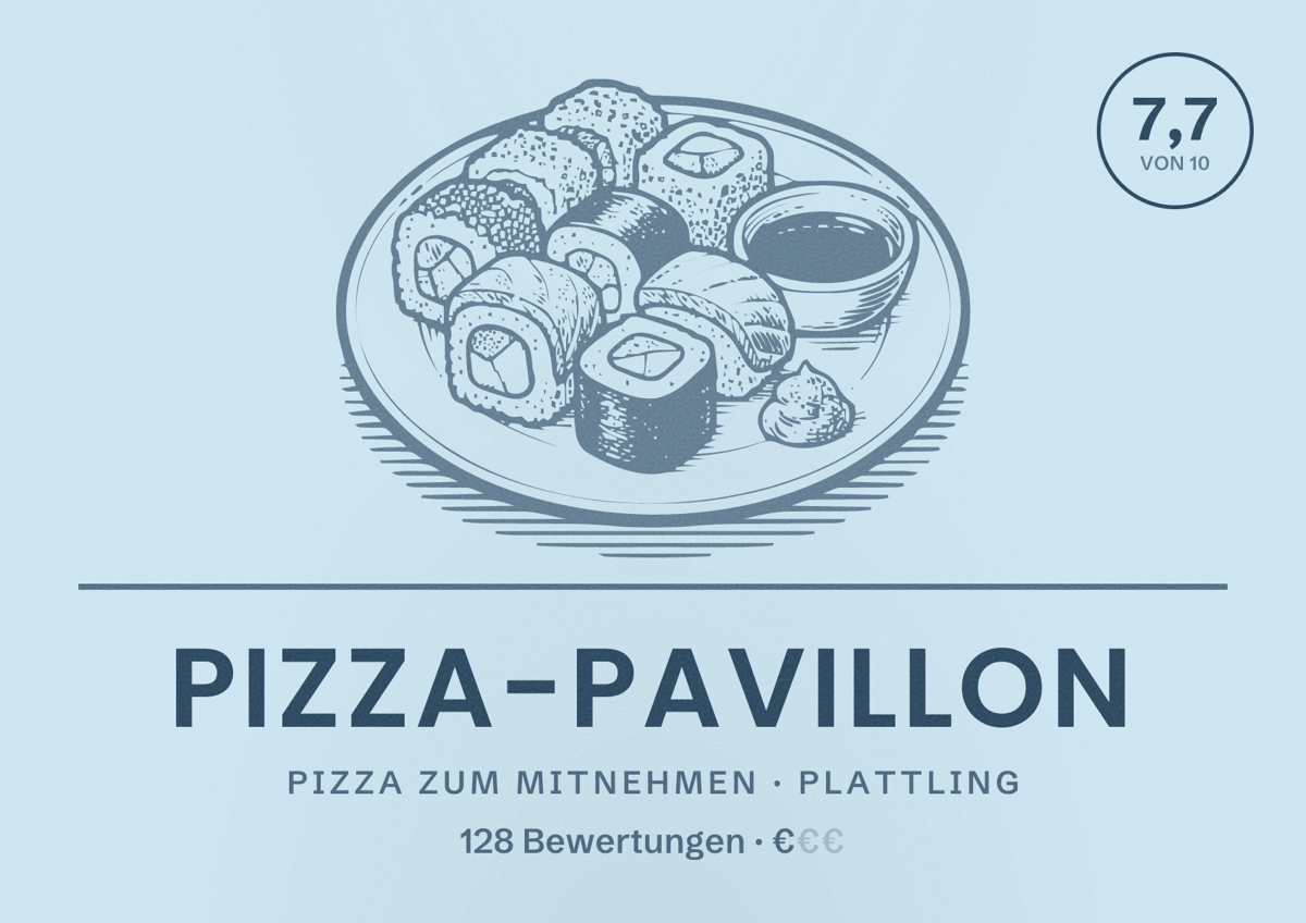 Illustriertes Poster von Pizza-Pavillon, Pizza zum Mitnehmen in Plattling: Bewertung 7,7 von 10 aus 128 Bewertungen, Preisniveau €