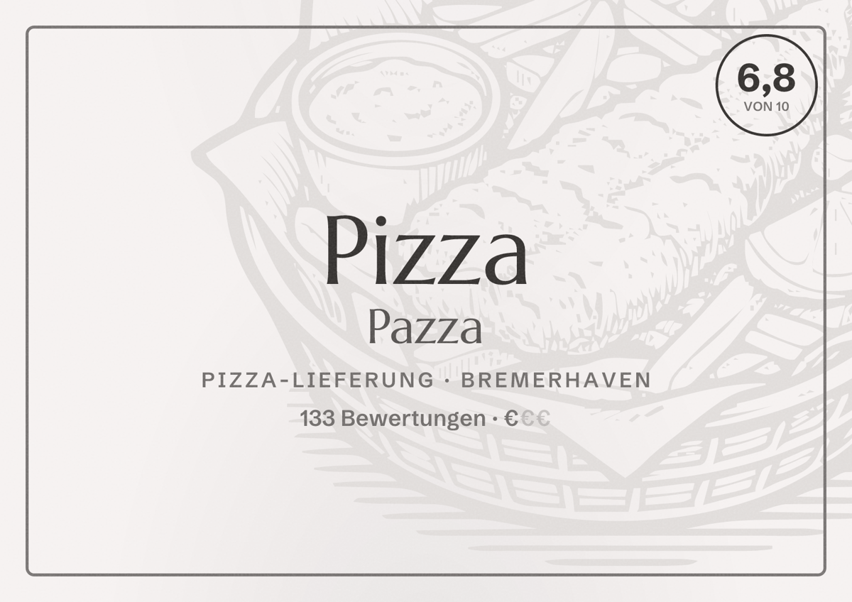 Illustriertes Poster von Pizza Pazza, Pizza-Lieferung in Bremerhaven: Bewertung 6,8 von 10 aus 133 Bewertungen, Preisniveau €