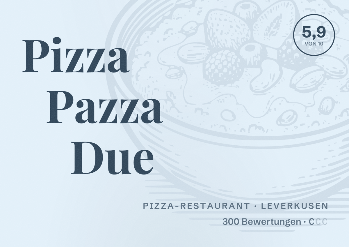 Illustriertes Poster von Pizza Pazza Due, Pizza-Restaurant in Leverkusen: Bewertung 5,9 von 10 aus 300 Bewertungen, Preisniveau €