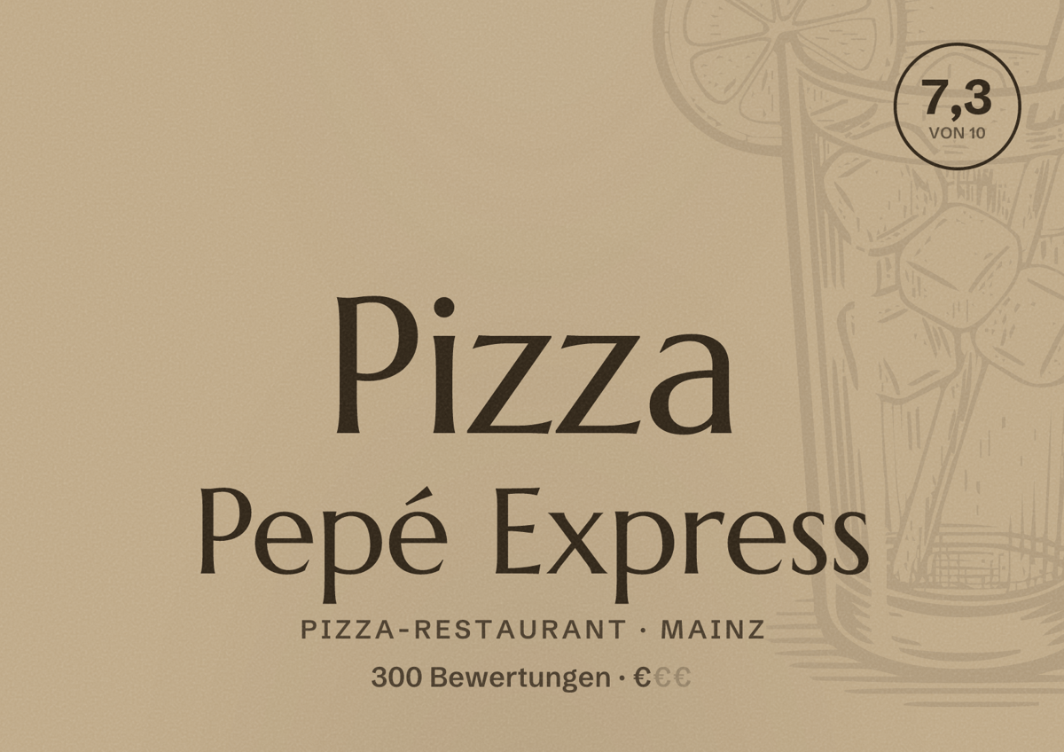 Illustriertes Poster von Pizza Pepé Express, Pizza-Restaurant in Mainz: Bewertung 7,3 von 10 aus 300 Bewertungen, Preisniveau €