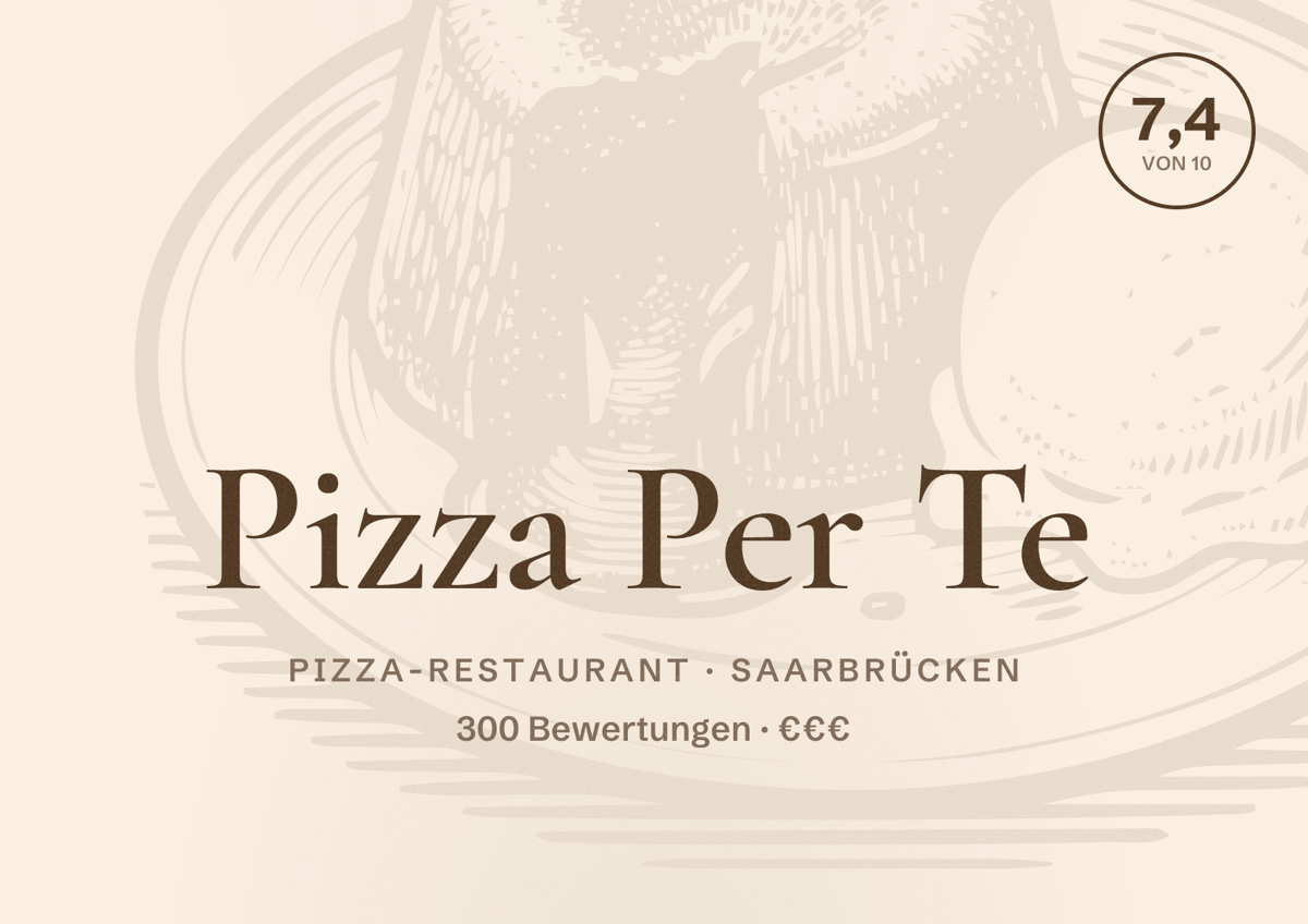 Illustriertes Poster von Pizza Per Te, Pizza-Restaurant in Saarbrücken: Bewertung 7,4 von 10 aus 300 Bewertungen, Preisniveau €€€