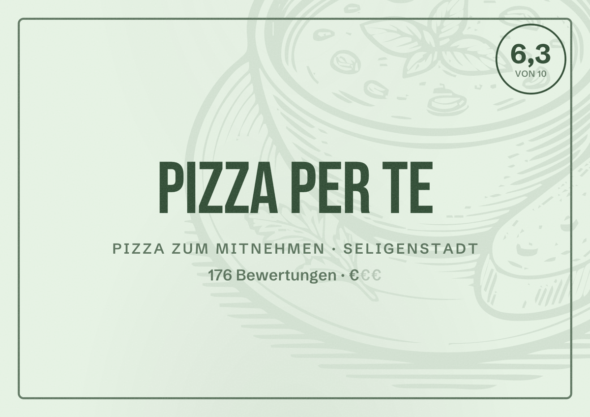 Illustriertes Poster von Pizza per te, Pizza zum Mitnehmen in Seligenstadt: Bewertung 6,3 von 10 aus 176 Bewertungen, Preisniveau €
