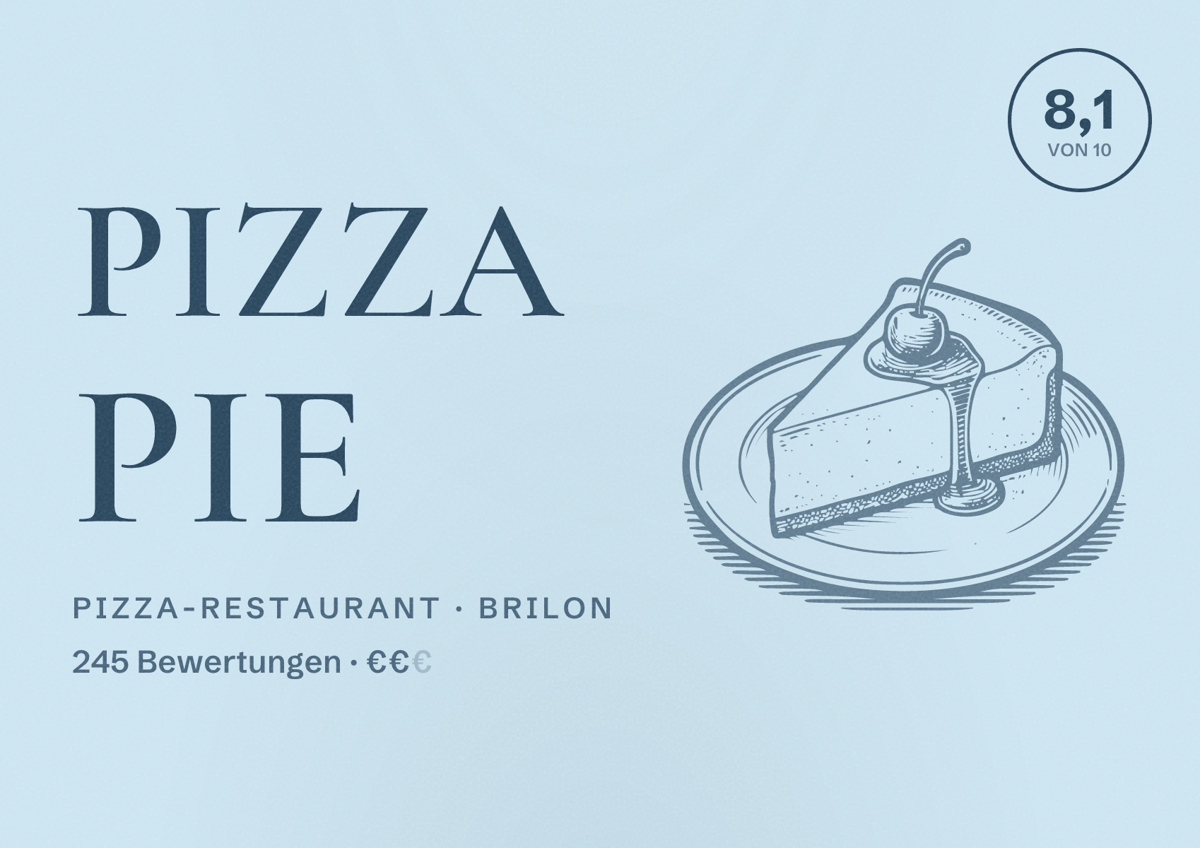 Illustriertes Poster von Pizza Pie, Pizza-Restaurant in Brilon: Bewertung 8,1 von 10 aus 245 Bewertungen, Preisniveau €€