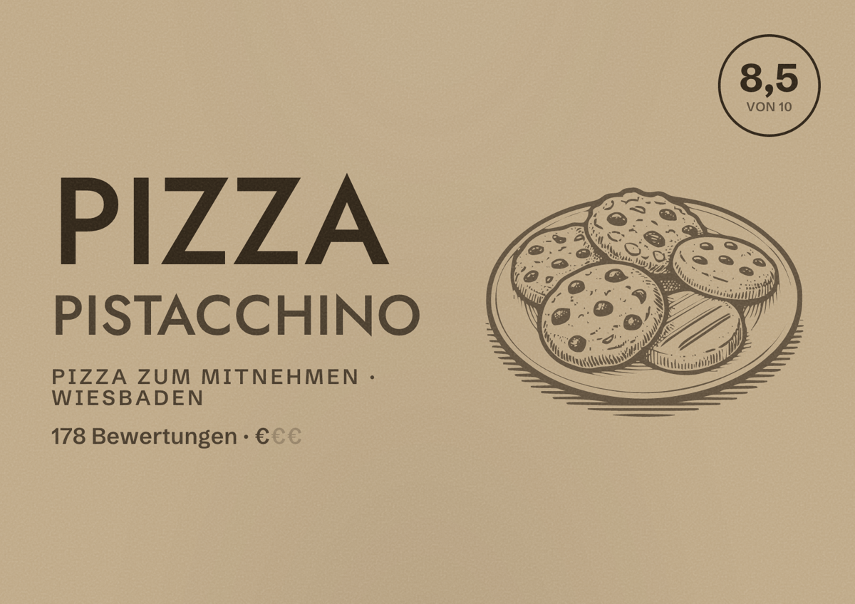 Illustriertes Poster von Pizza Pistacchino, Pizza zum Mitnehmen in Wiesbaden: Bewertung 8,5 von 10 aus 178 Bewertungen, Preisniveau €