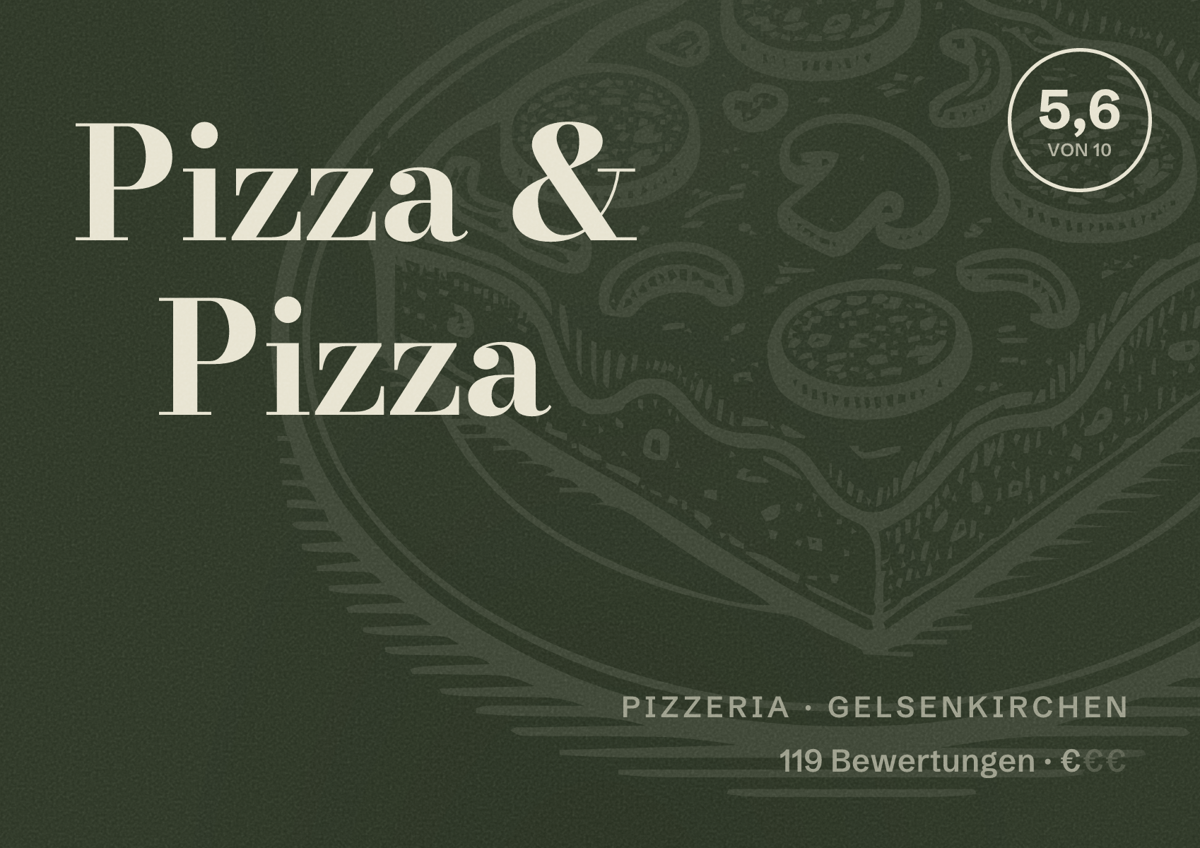 Illustriertes Poster von Pizza & Pizza, Pizzeria in Gelsenkirchen: Bewertung 5,6 von 10 aus 119 Bewertungen, Preisniveau €