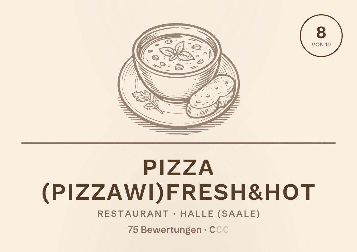 Illustriertes Poster von Pizza (Pizzawi)fresh&Hot, Restaurant in Halle (Saale): Bewertung 8 von 10 aus 75 Bewertungen, Preisniveau €
