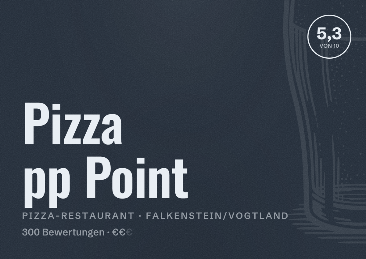 Illustriertes Poster von Pizza pp Point, Pizza-Restaurant in Falkenstein/Vogtland: Bewertung 5,3 von 10 aus 300 Bewertungen, Preisniveau €€