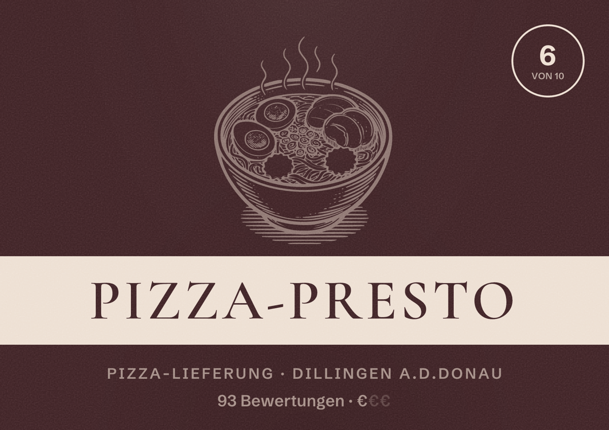 Illustriertes Poster von Pizza-Presto, Pizza-Lieferung in Dillingen a.d.Donau: Bewertung 6 von 10 aus 93 Bewertungen, Preisniveau €