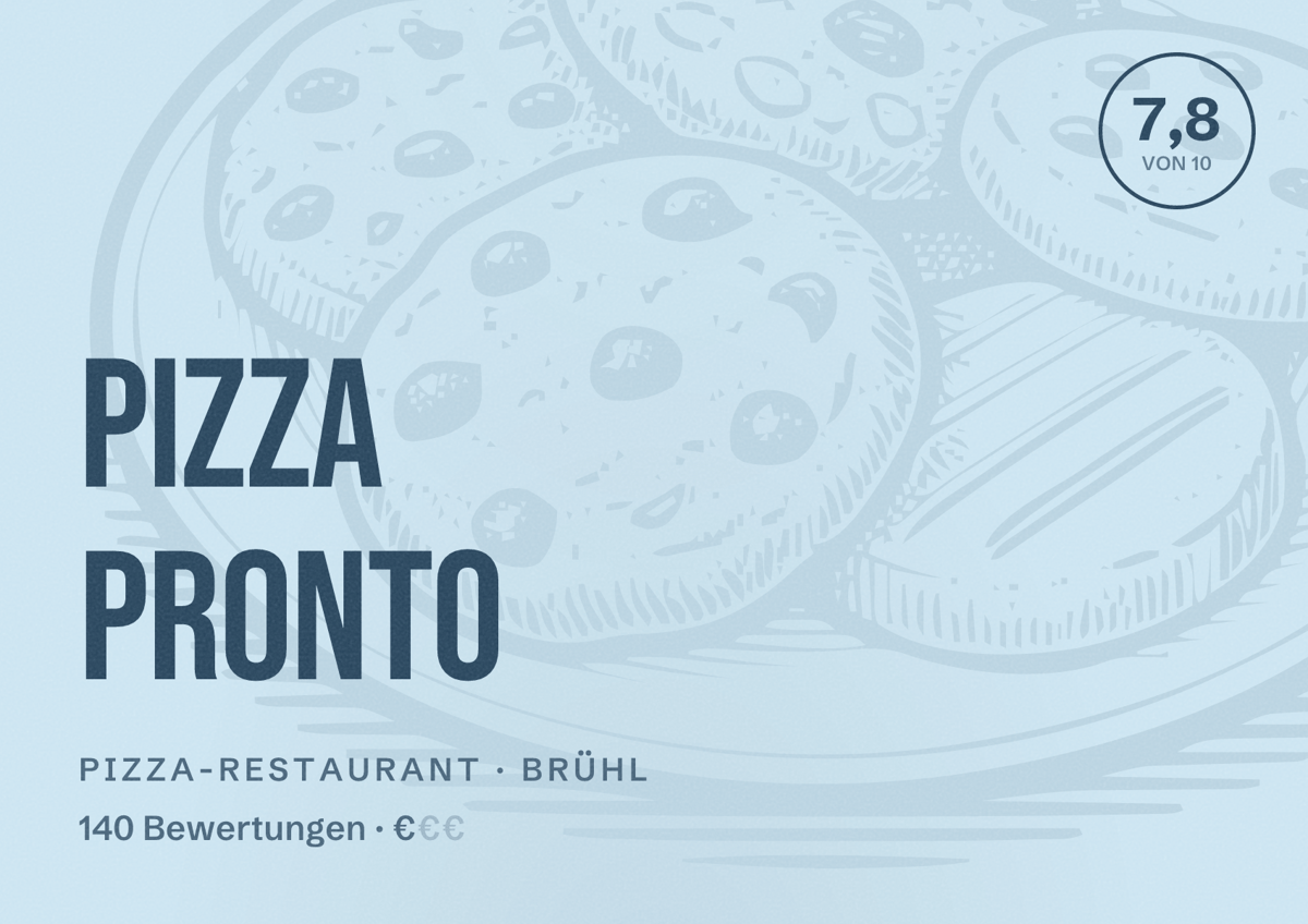 Illustriertes Poster von Pizza Pronto, Pizza-Restaurant in Brühl: Bewertung 7,8 von 10 aus 140 Bewertungen, Preisniveau €