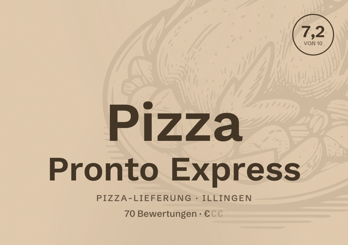 Illustriertes Poster von Pizza Pronto Express, Pizza-Lieferung in Illingen: Bewertung 7,2 von 10 aus 70 Bewertungen, Preisniveau €