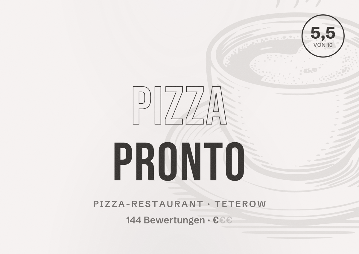 Illustriertes Poster von Pizza Pronto, Pizza-Restaurant in Teterow: Bewertung 5,5 von 10 aus 144 Bewertungen, Preisniveau €