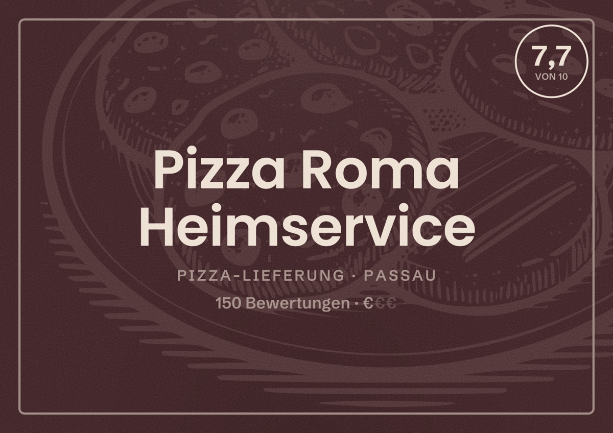 Illustriertes Poster von Pizza Roma Heimservice, Pizza-Lieferung in Passau: Bewertung 7,7 von 10 aus 150 Bewertungen, Preisniveau €