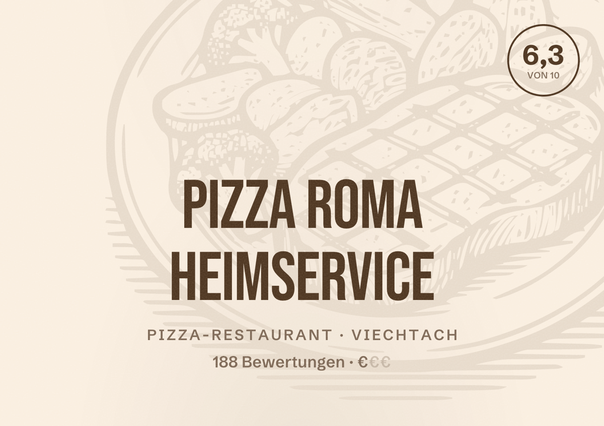 Illustriertes Poster von PIZZA ROMA Heimservice, Pizza-Restaurant in Viechtach: Bewertung 6,3 von 10 aus 188 Bewertungen, Preisniveau €