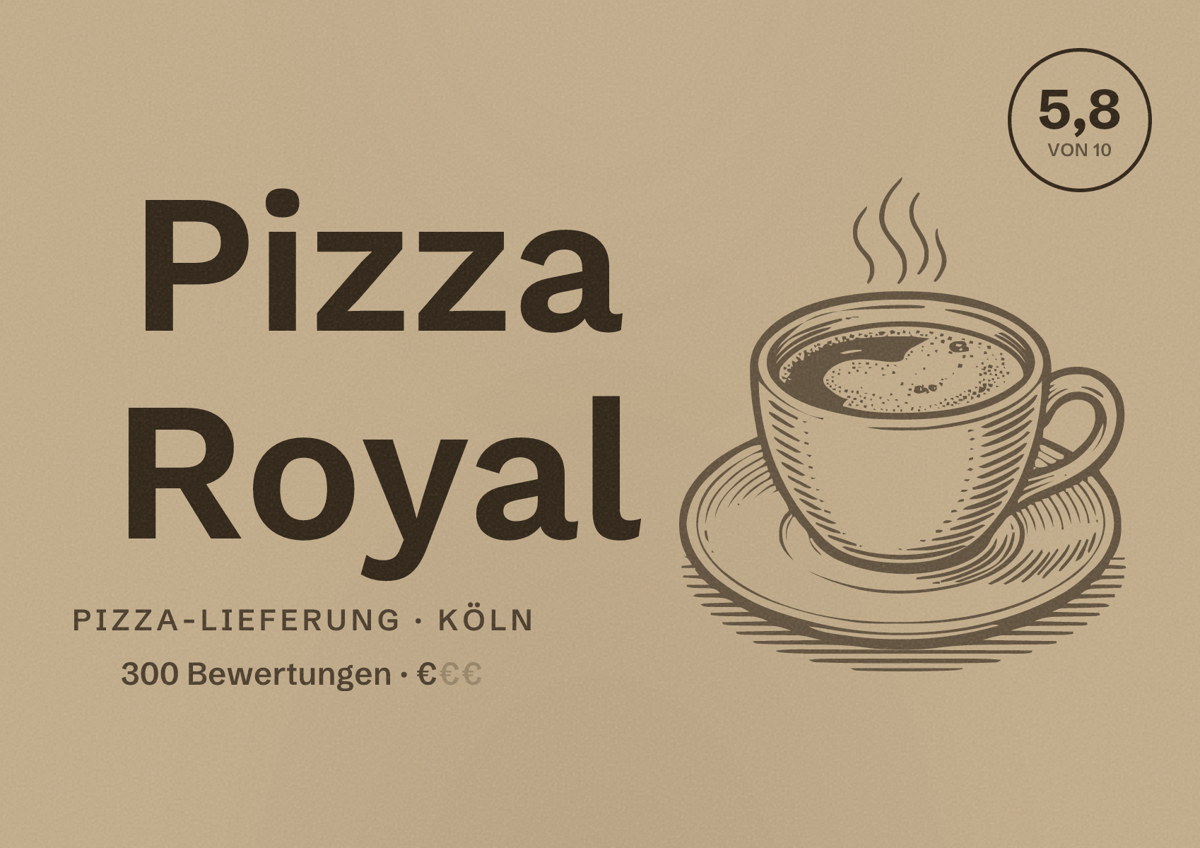 Illustriertes Poster von Pizza Royal, Pizza-Lieferung in Köln: Bewertung 5,8 von 10 aus 300 Bewertungen, Preisniveau €