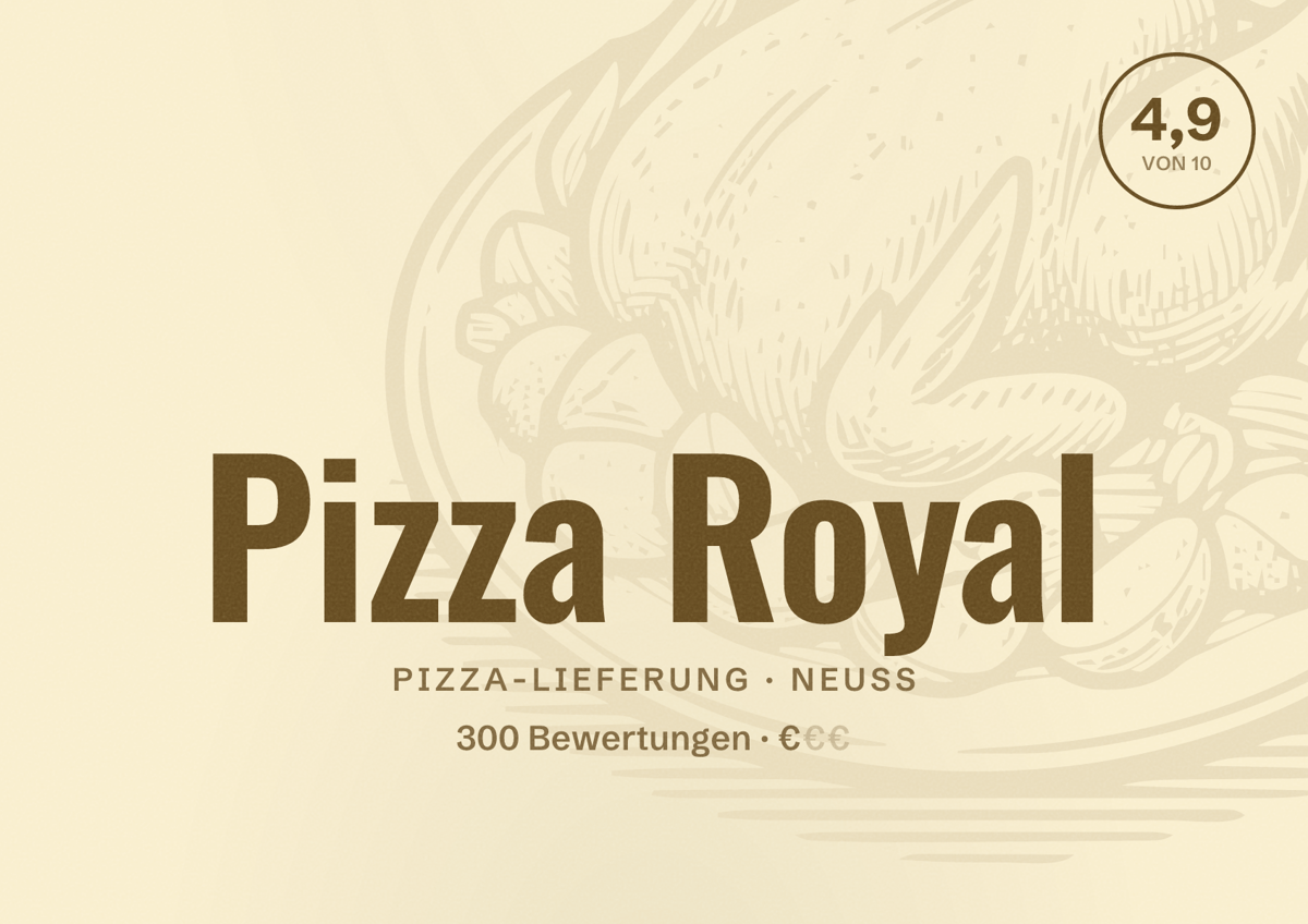 Illustriertes Poster von Pizza Royal, Pizza-Lieferung in Neuss: Bewertung 4,9 von 10 aus 300 Bewertungen, Preisniveau €
