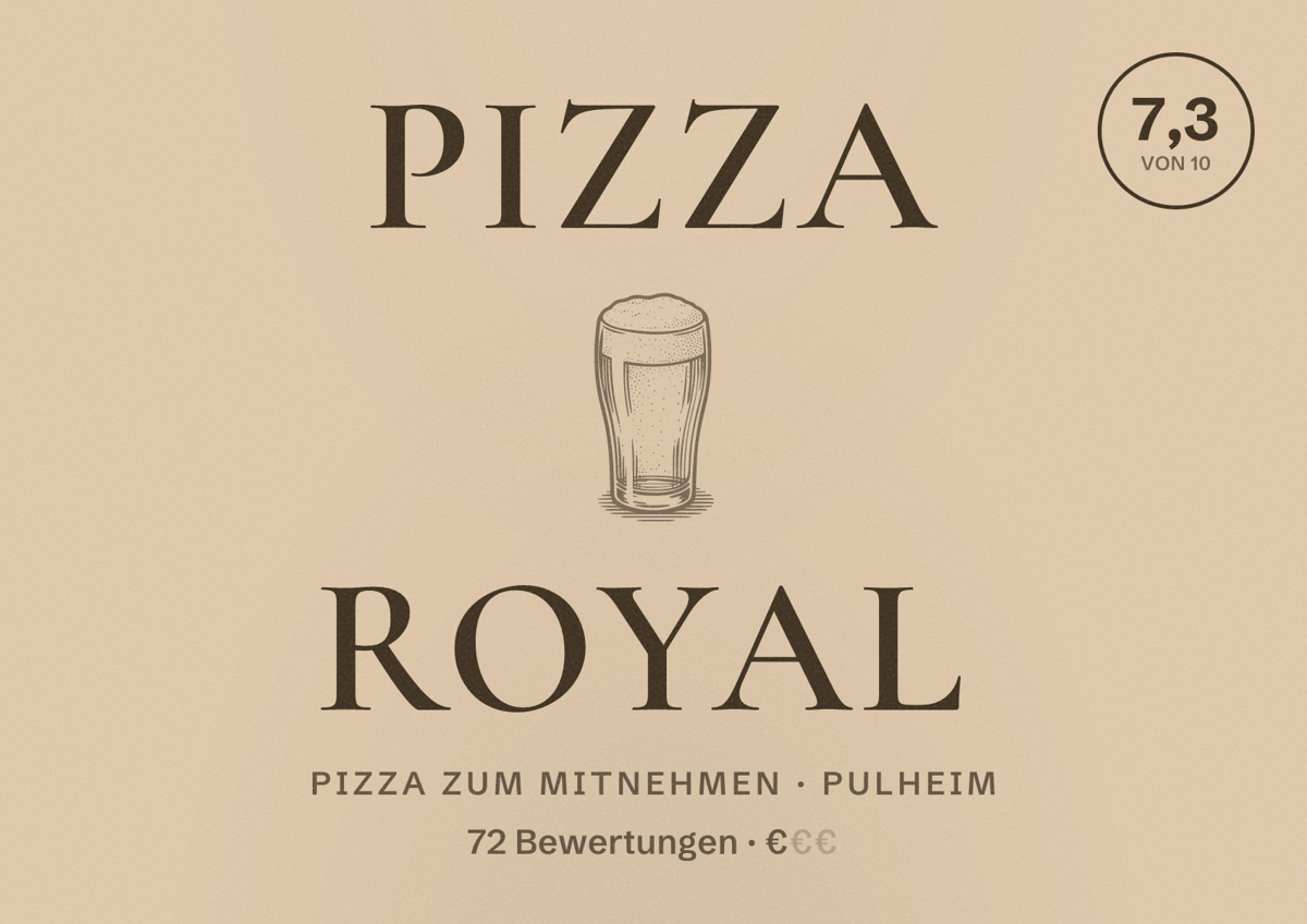 Illustriertes Poster von Pizza Royal, Pizza zum Mitnehmen in Pulheim: Bewertung 7,3 von 10 aus 72 Bewertungen, Preisniveau €