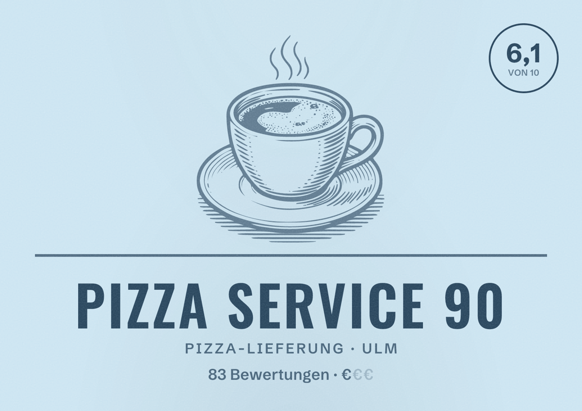 Illustriertes Poster von Pizza Service 90, Pizza-Lieferung in Ulm: Bewertung 6,1 von 10 aus 83 Bewertungen, Preisniveau €