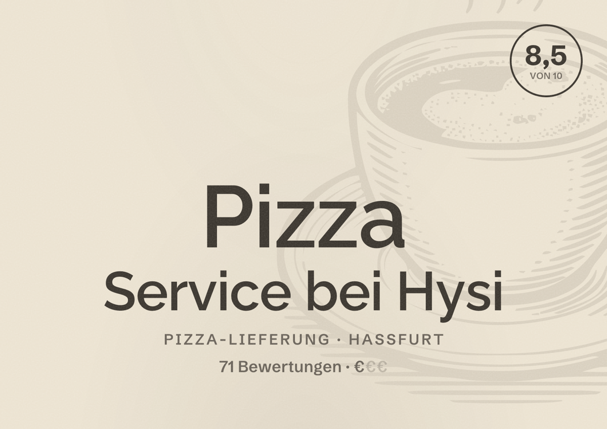 Illustriertes Poster von Pizza Service bei Hysi, Pizza-Lieferung in Haßfurt: Bewertung 8,5 von 10 aus 71 Bewertungen, Preisniveau €
