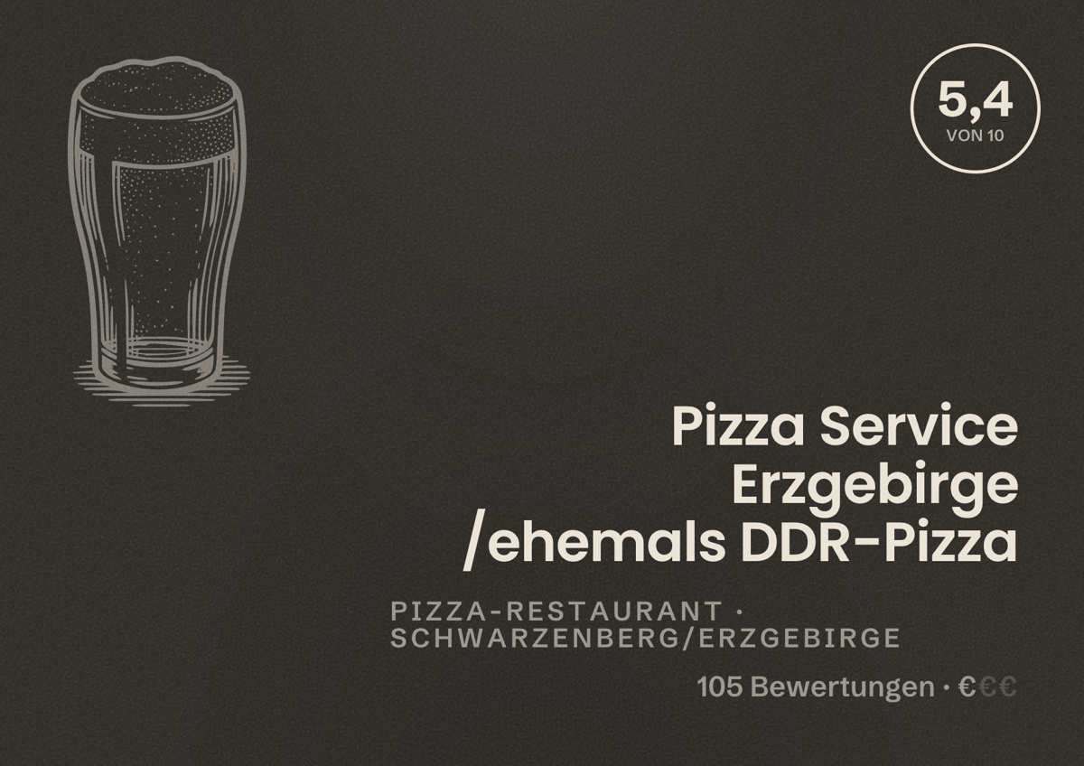 Illustriertes Poster von Pizza Service Erzgebirge /ehemals DDR-Pizza, Pizza-Restaurant in Schwarzenberg/Erzgebirge: Bewertung 5,4 von 10 aus 105 Bewertungen, Preisniveau €