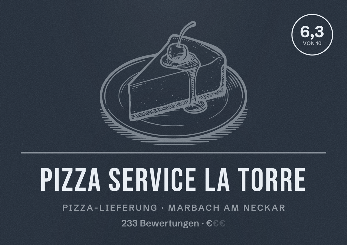 Illustriertes Poster von Pizza Service La Torre, Pizza-Lieferung in Marbach am Neckar: Bewertung 6,3 von 10 aus 233 Bewertungen, Preisniveau €