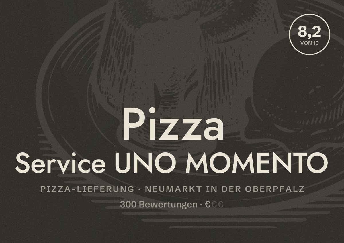 Illustriertes Poster von Pizza Service UNO MOMENTO, Pizza-Lieferung in Neumarkt in der Oberpfalz: Bewertung 8,2 von 10 aus 300 Bewertungen, Preisniveau €