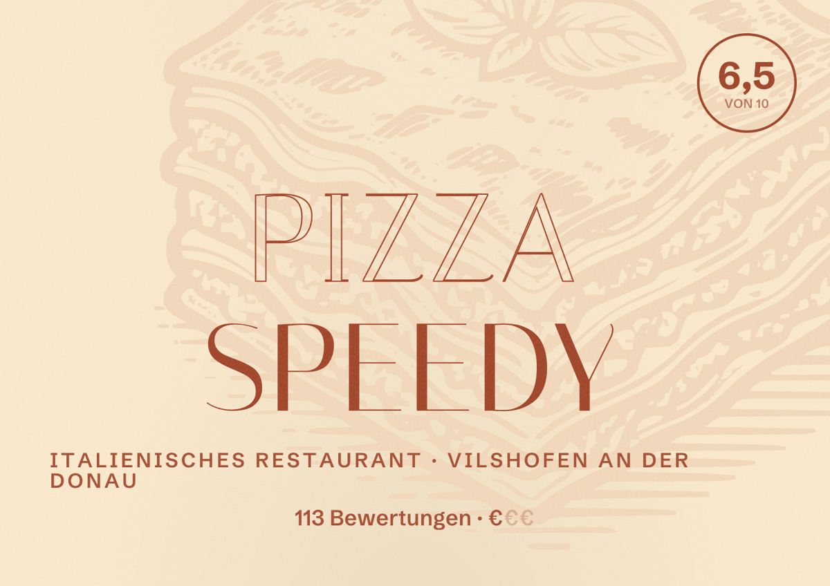 Illustriertes Poster von Pizza Speedy, Italienisches Restaurant in Vilshofen an der Donau: Bewertung 6,5 von 10 aus 113 Bewertungen, Preisniveau €