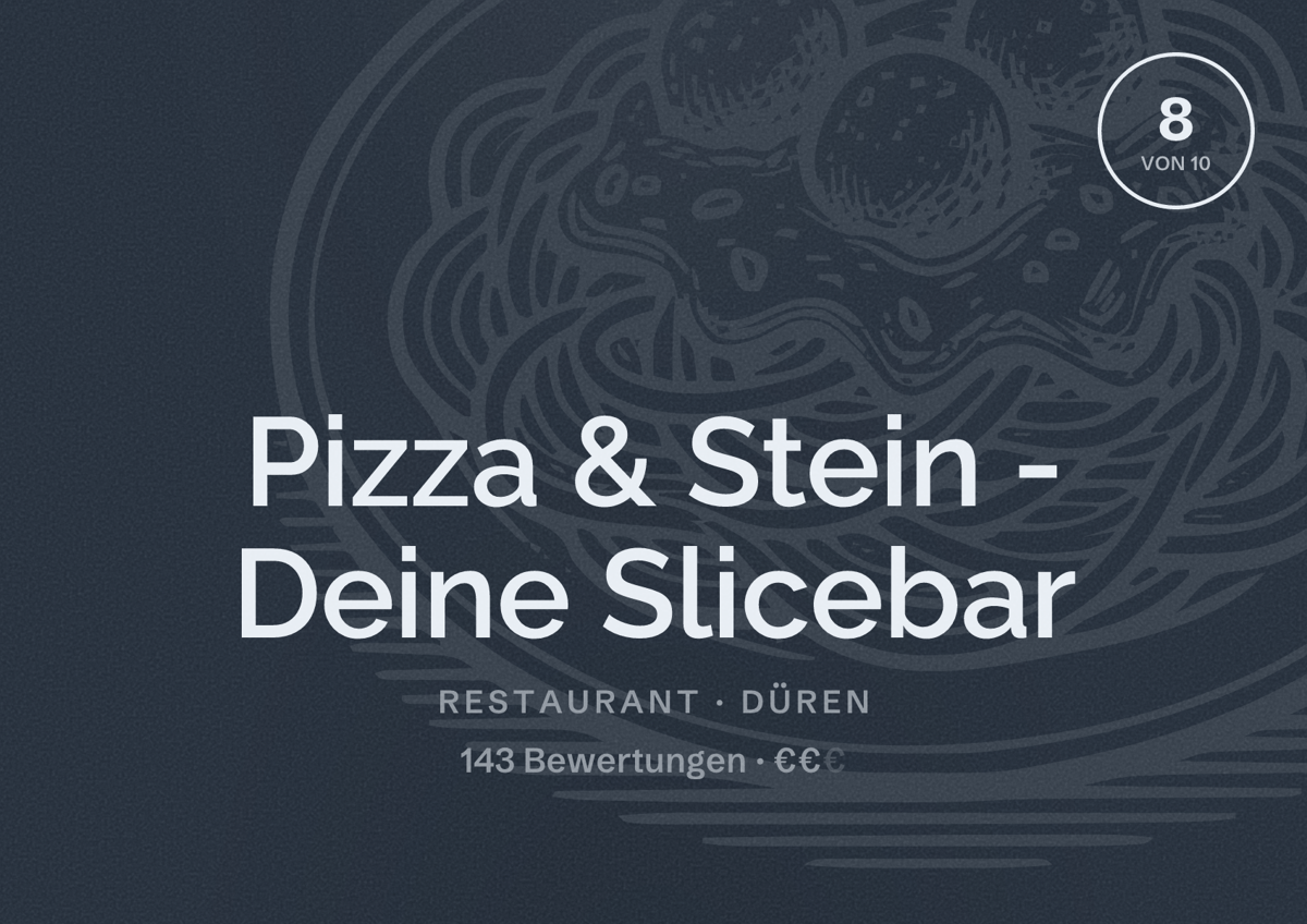 Illustriertes Poster von Pizza & Stein - Deine Slicebar, Restaurant in Düren: Bewertung 8 von 10 aus 143 Bewertungen, Preisniveau €€