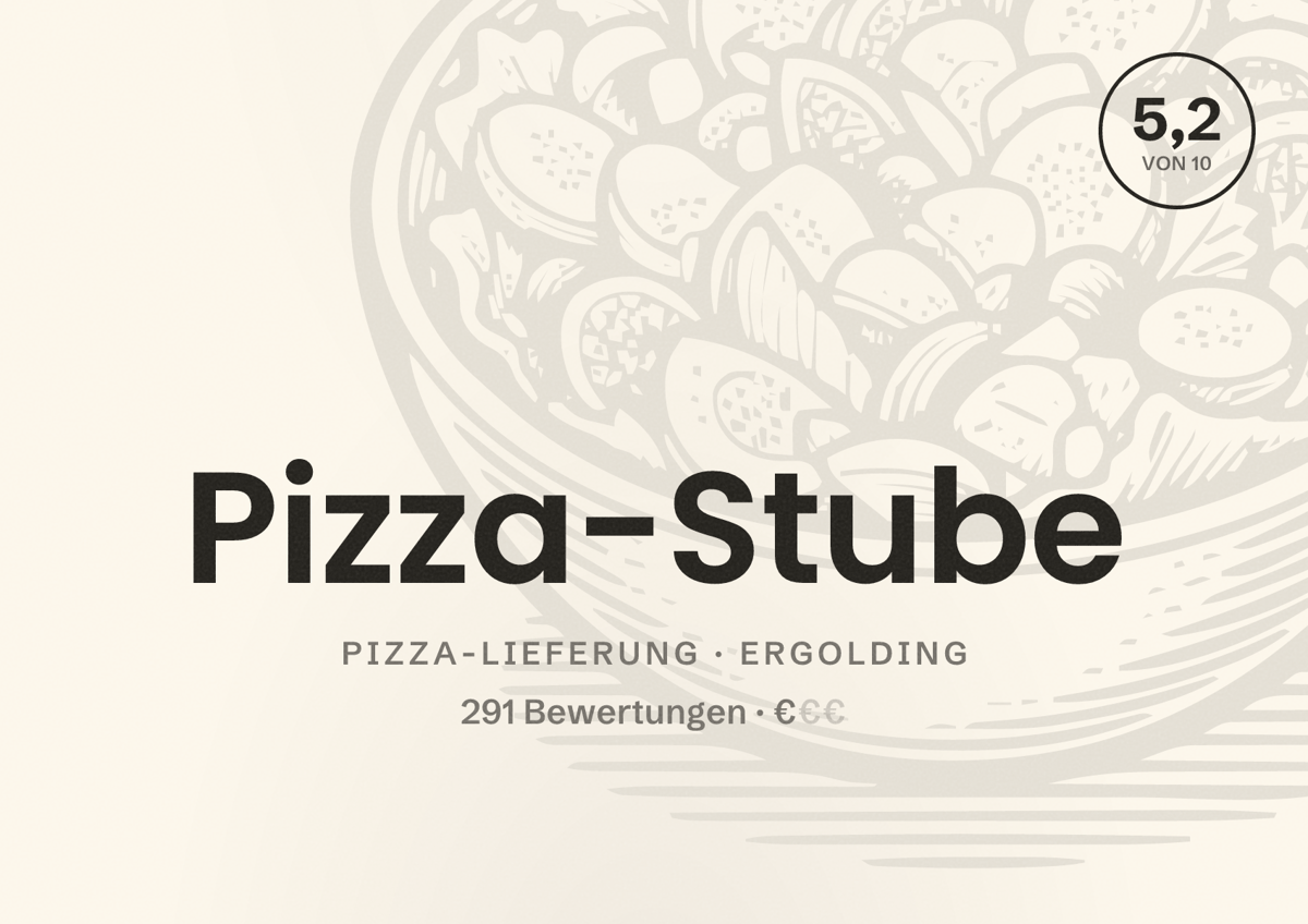 Illustriertes Poster von Pizza-Stube, Pizza-Lieferung in Ergolding: Bewertung 5,2 von 10 aus 291 Bewertungen, Preisniveau €