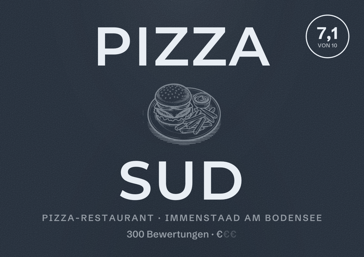 Illustriertes Poster von Pizza Sud, Pizza-Restaurant in Immenstaad am Bodensee: Bewertung 7,1 von 10 aus 300 Bewertungen, Preisniveau €