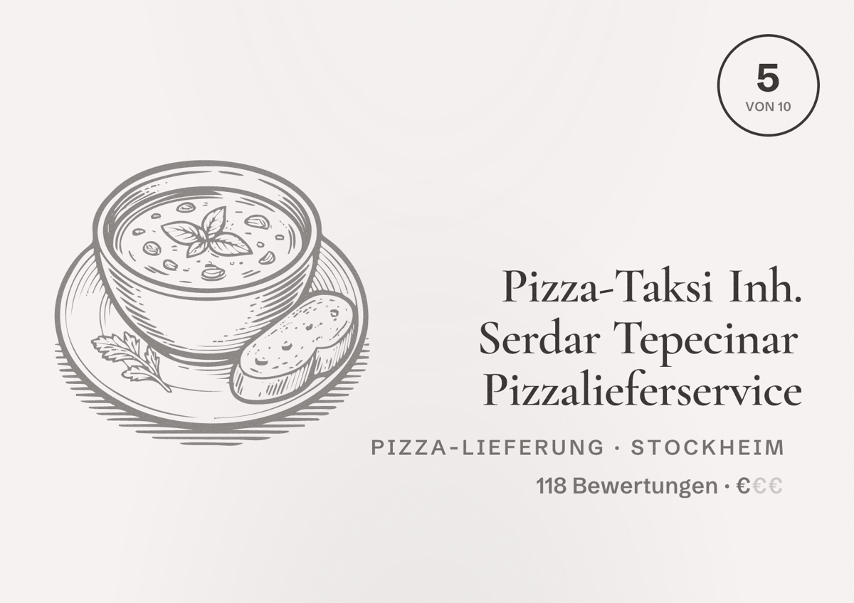Illustriertes Poster von Pizza-Taksi Inh. Serdar Tepecinar Pizzalieferservice, Pizza-Lieferung in Stockheim: Bewertung 5 von 10 aus 118 Bewertungen, Preisniveau €