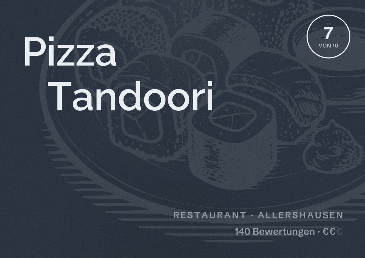 Illustriertes Poster von Pizza Tandoori, Restaurant in Allershausen: Bewertung 7 von 10 aus 140 Bewertungen, Preisniveau €€