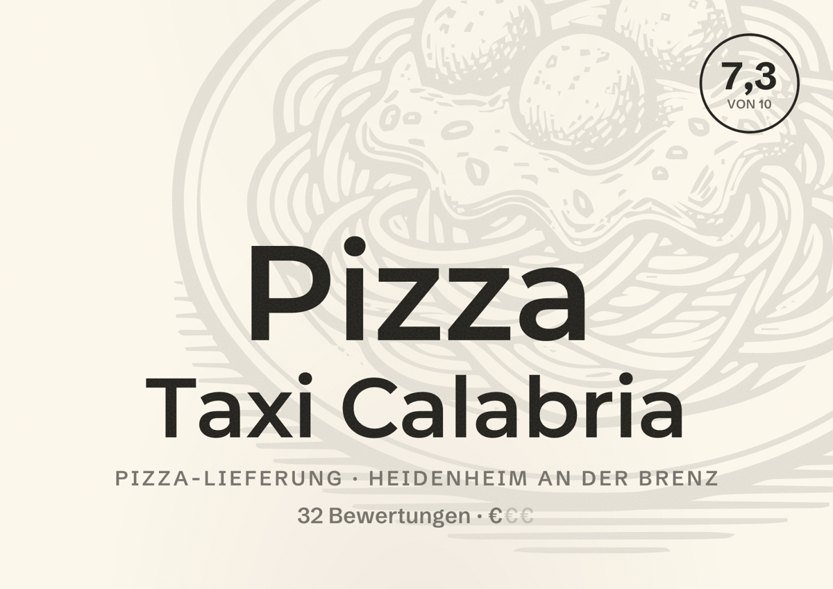 Illustriertes Poster von Pizza Taxi Calabria, Pizza-Lieferung in Heidenheim an der Brenz: Bewertung 7,3 von 10 aus 32 Bewertungen, Preisniveau €