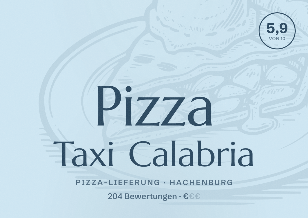 Illustriertes Poster von Pizza Taxi Calabria, Pizza-Lieferung in Hachenburg: Bewertung 5,9 von 10 aus 204 Bewertungen, Preisniveau €