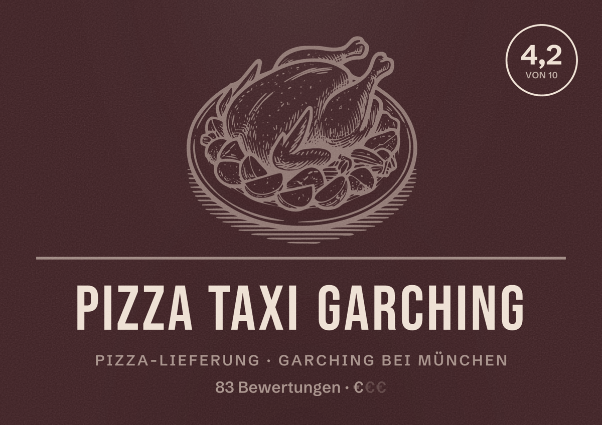 Illustriertes Poster von Pizza Taxi Garching, Pizza-Lieferung in Garching bei München: Bewertung 4,2 von 10 aus 83 Bewertungen, Preisniveau €