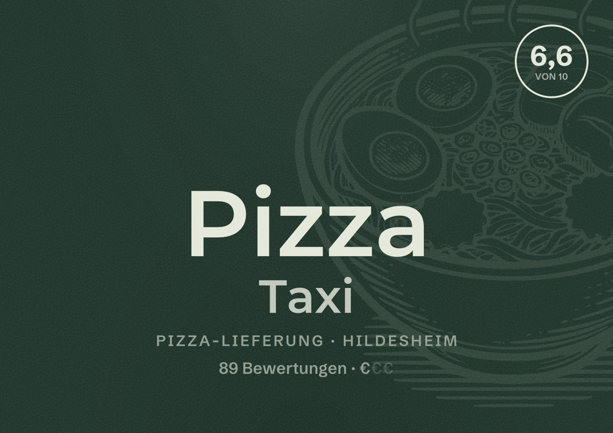 Illustriertes Poster von Pizza Taxi, Pizza-Lieferung in Hildesheim: Bewertung 6,6 von 10 aus 89 Bewertungen, Preisniveau €