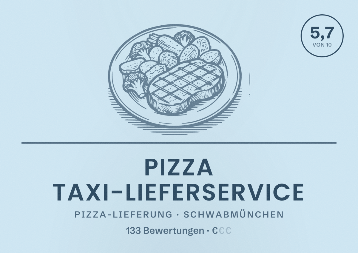 Illustriertes Poster von Pizza Taxi-Lieferservice, Pizza-Lieferung in Schwabmünchen: Bewertung 5,7 von 10 aus 133 Bewertungen, Preisniveau €