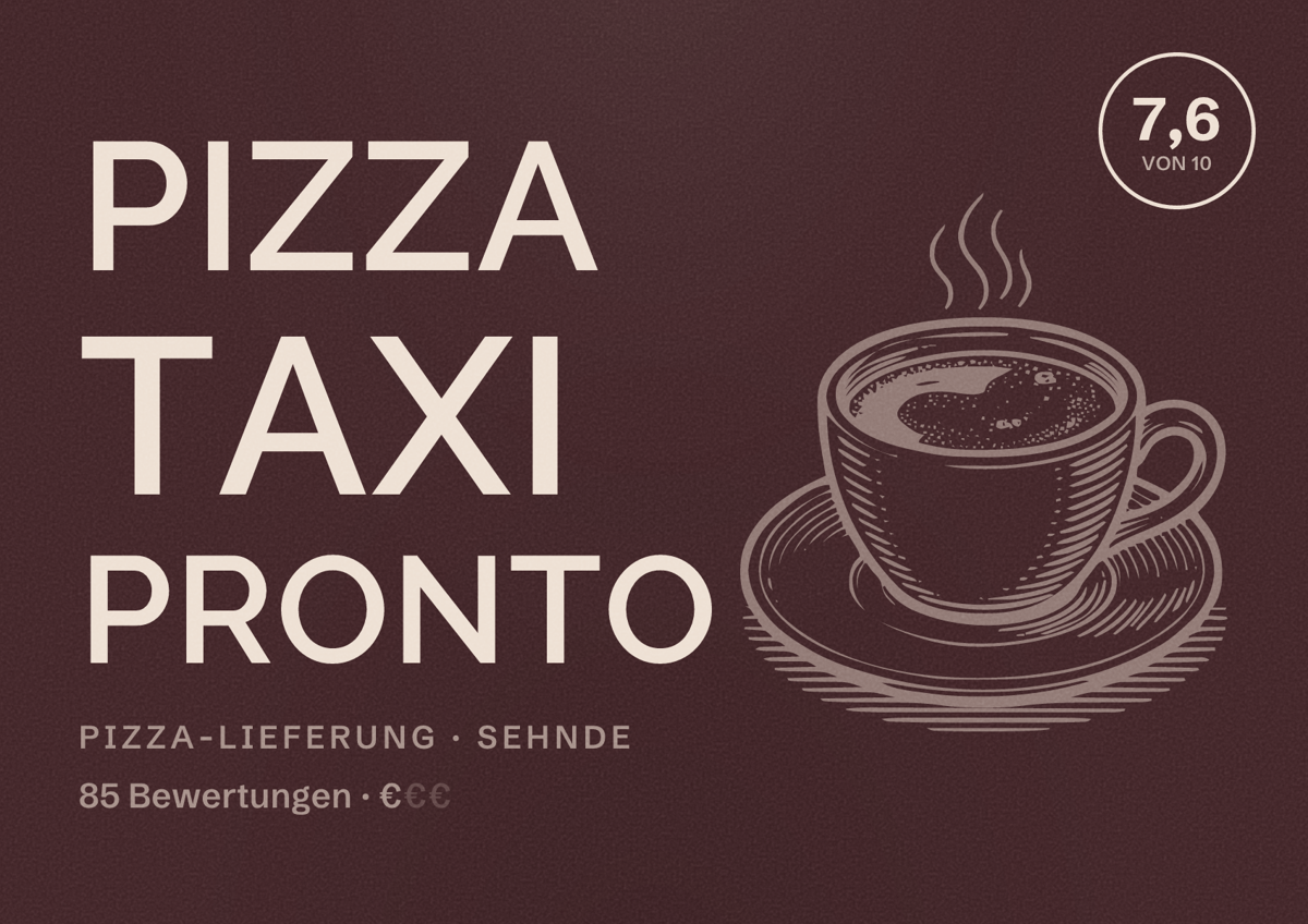 Illustriertes Poster von Pizza Taxi Pronto, Pizza-Lieferung in Sehnde: Bewertung 7,6 von 10 aus 85 Bewertungen, Preisniveau €