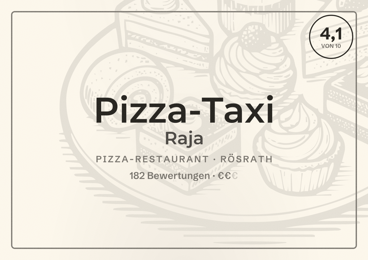 Illustriertes Poster von Pizza-Taxi Raja, Pizza-Restaurant in Rösrath: Bewertung 4,1 von 10 aus 182 Bewertungen, Preisniveau €€