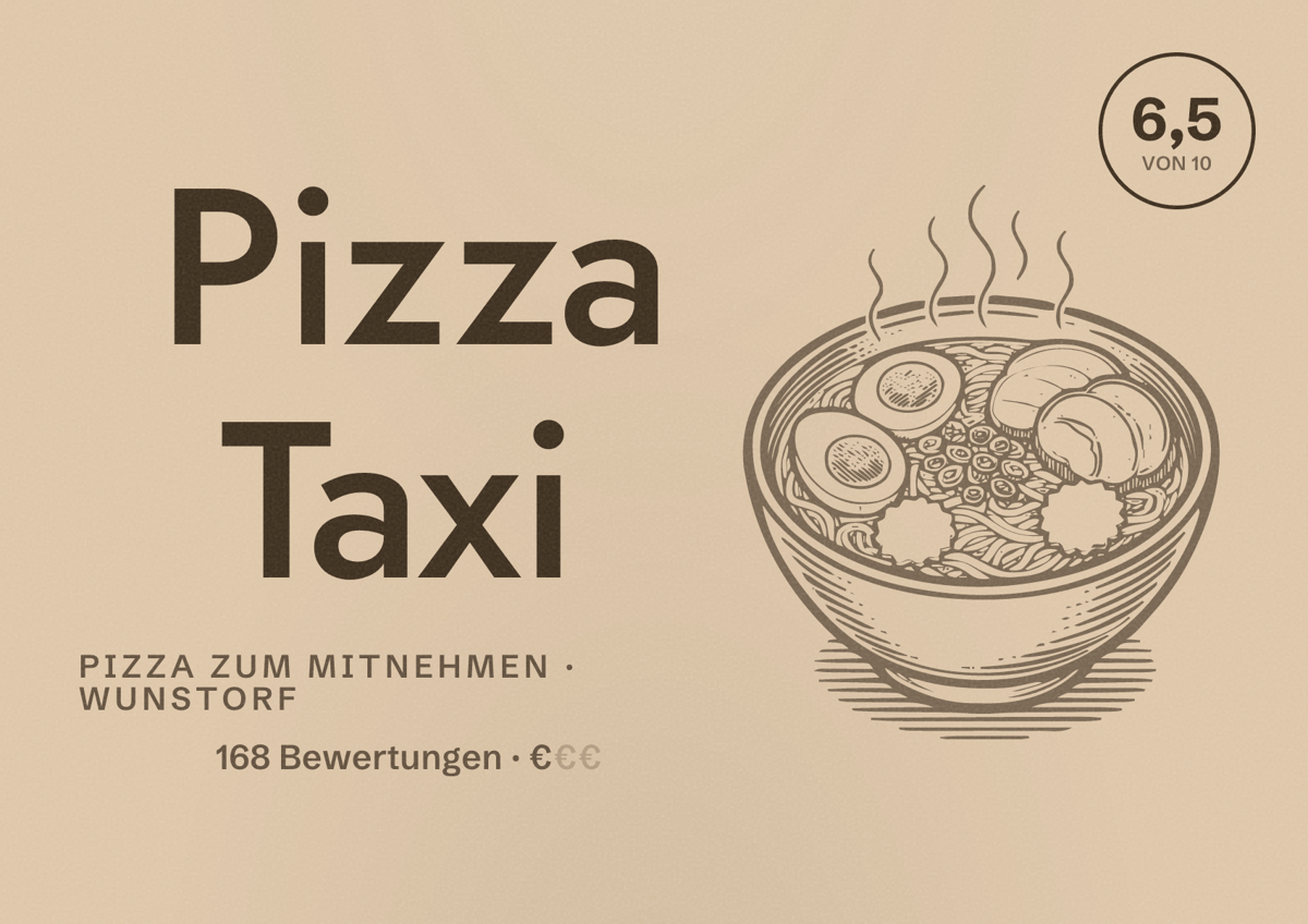 Illustriertes Poster von Pizza Taxi, Pizza zum Mitnehmen in Wunstorf: Bewertung 6,5 von 10 aus 168 Bewertungen, Preisniveau €