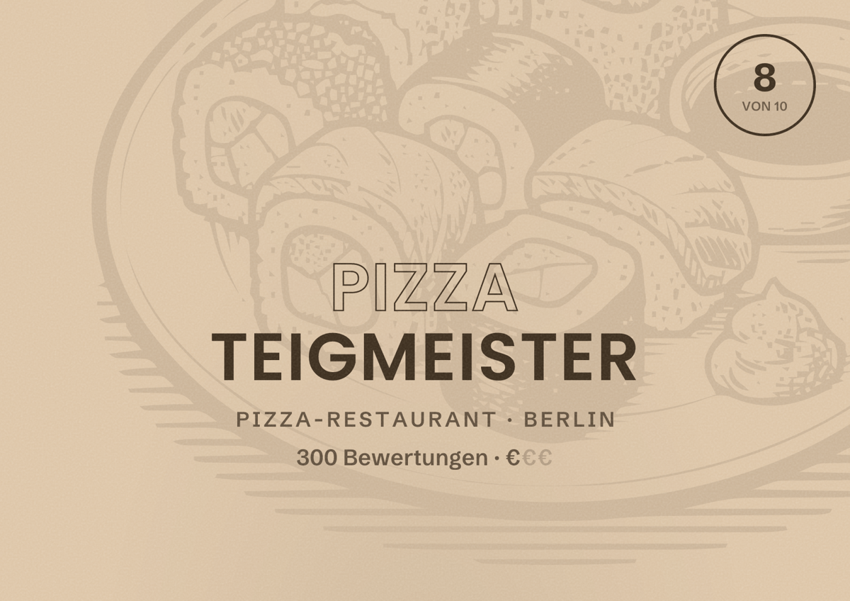 Illustriertes Poster von Pizza Teigmeister, Pizza-Restaurant in Berlin: Bewertung 8 von 10 aus 300 Bewertungen, Preisniveau €
