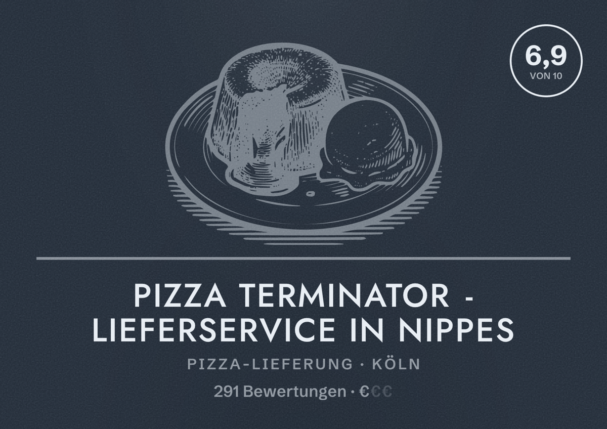 Illustriertes Poster von Pizza Terminator - Lieferservice in Nippes, Pizza-Lieferung in Köln: Bewertung 6,9 von 10 aus 291 Bewertungen, Preisniveau €
