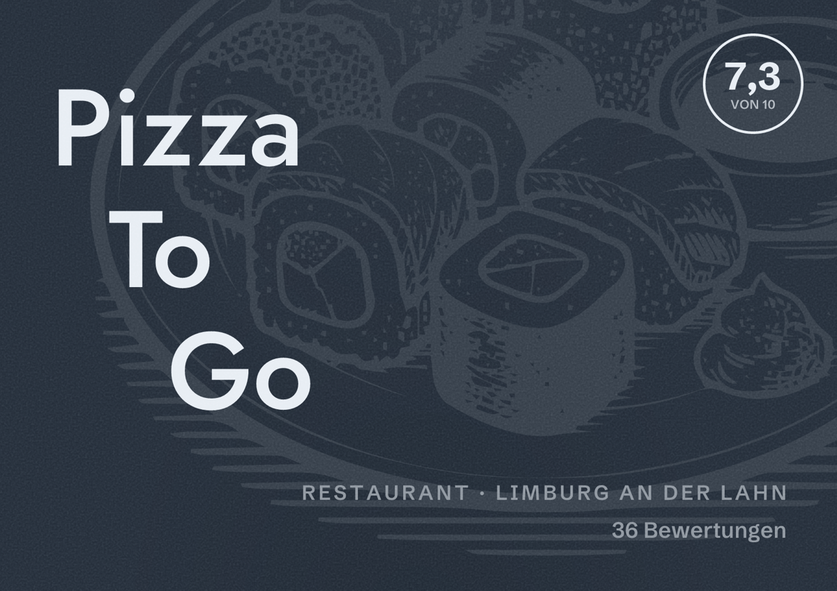 Illustriertes Poster von Pizza To Go, Restaurant in Limburg an der Lahn: Bewertung 7,3 von 10 aus 36 Bewertungen