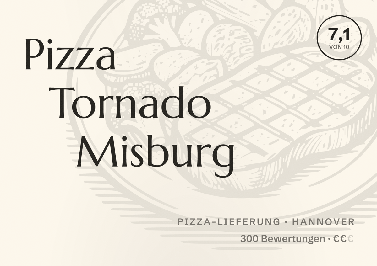 Illustriertes Poster von Pizza Tornado Misburg, Pizza-Lieferung in Hannover: Bewertung 7,1 von 10 aus 300 Bewertungen, Preisniveau €€